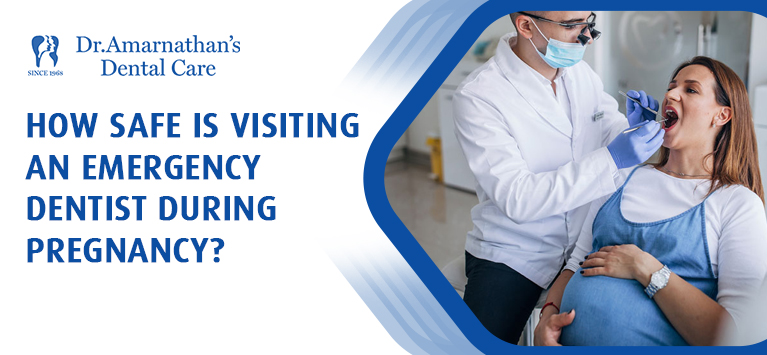 How safe is visiting an emergency dentist during pregnancy