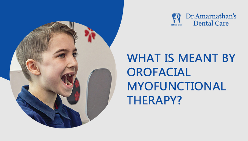 What is meant by Orofacial Myofunctional Therapy?