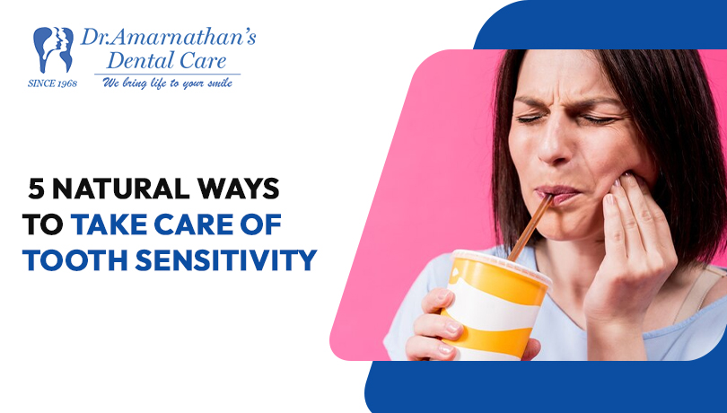 5 Natural Ways to Take Care of Tooth Sensitivity